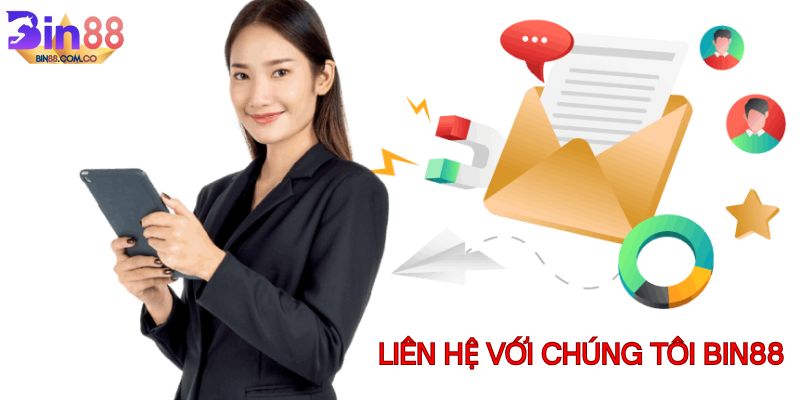 Liên hệ ngay khi cần hỗ trợ tại Bin88