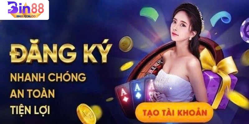 Đăng ký tài khoản BIN88 nhiều tiện lợi