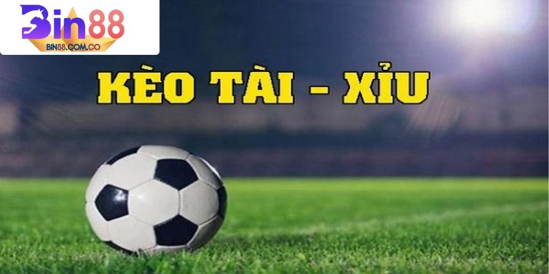 Khái niệm của kèo cược tài xỉu là gì