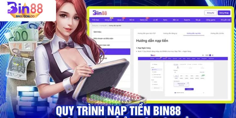 Hướng dẫn quy trình nạp tiền bin88 nhanh chóng