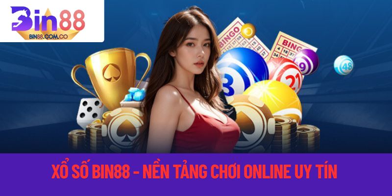 Xổ số tại bin88 uy tín số 1 tại Việt Nam